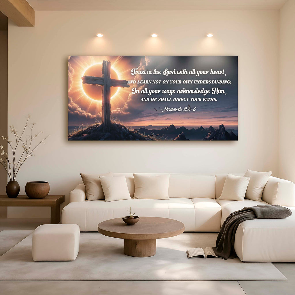Proverbs 3:5-6 - Trust In The Lord With All Your Heart Faith Sign III